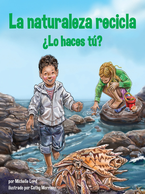 Title details for La naturaleza recicla—¿Lo haces tú? by Michelle Lord - Available